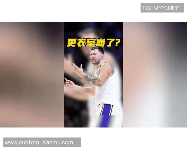 浓眉与教练激烈争执冲突升级 湖人更衣室气氛紧张局势未解